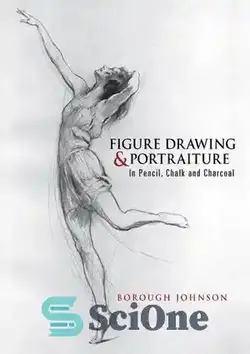 دانلود کتاب Figure Drawing and Portraiture: In Pencil, Chalk and Charcoal - طراحی فیگور و پرتره: با مداد، گچ و زغال