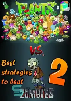 دانلود کتاب Best Strategies to Beat Plants Vs. Zombies 2 - بهترین استراتژی برای شکست گیاهان در مقابل. زامبی 2