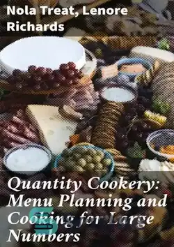 دانلود کتاب Quantity Cookery: Menu Planning and Cooking for Large Numbers - مقدار آشپزی: برنامه ریزی منو و آشپزی برای تعداد زیاد