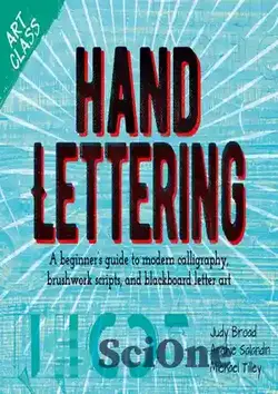دانلود کتاب Art Class: Hand Lettering: A Beginner's Guide to Modern Calligraphy, Brushwork Scripts, and Blackboard Letter Art - کلاس هنر: حروف دستی: راهنمای مبتدیان برای خوشنویسی مدرن، اسکریپت های قلم مو، و هنر حروف تخته سیاه
