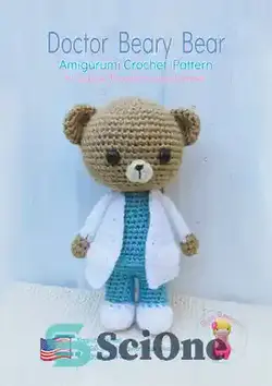 دانلود کتاب Doctor Beary Bear: Amigurumi Crochet Pattern - خرس دکتر بیر: الگوی قلاب بافی آمیگورومی