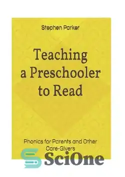 دانلود کتاب Teaching a Preschooler to Read: Phonics for Parents and Other Care-Givers - آموزش خواندن به کودک پیش دبستانی: آواز برای والدین و سایر مراقبان