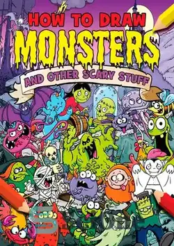 دانلود کتاب How to Draw Monsters and Other Scary Stuff - چگونه هیولاها و سایر چیزهای ترسناک را بکشیم