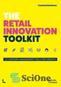 دانلود کتاب The Retail Innovation Toolkit: 42 Category Management Tools for Growth - مجموعه ابزار نوآوری خرده فروشی: 42 ابزار مدیریت دسته برای رشد