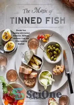 دانلود کتاب The Magic of Tinned Fish: Elevate Your Cooking With Canned Anchovies, Sardines, Mackerel, Crab, and Other Amazing Seafood - جادوی ماهی کنسرو شده: آشپزی خود را با کنسرو آنچوی، ساردین، ماهی خال مخالی، خرچنگ و دیگر غذاهای دریایی شگفت انگیز افزایش دهید