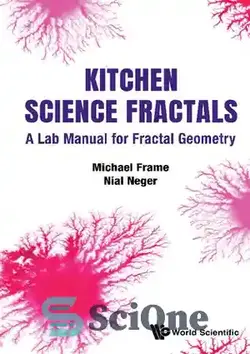 دانلود کتاب Kitchen Science Fractals: A Lab Manual for Fractal Geometry - فراکتال های علوم آشپزخانه: کتابچه راهنمای آزمایشگاهی برای هندسه فراکتال