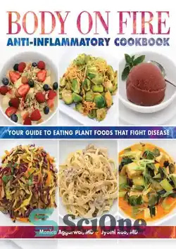 دانلود کتاب Body on Fire Anti-Inflammatory Cookbook - کتاب آشپزی ضد التهاب بدن در آتش