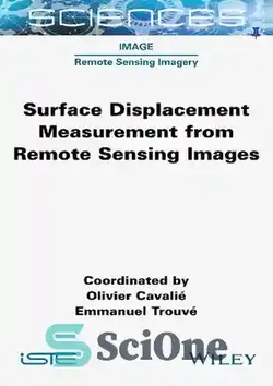 دانلود کتاب Surface Displacement Measurement from Remote Sensing Images - اندازه گیری جابجایی سطح از تصاویر سنجش از راه دور