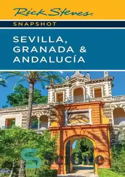 دانلود کتاب Rick Steves Snapshot Sevilla, Granada & Andalucia - عکس فوری ریک استیو سویا، گرانادا و اندلس