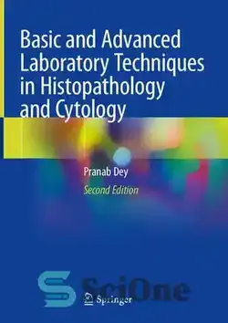 دانلود کتاب Basic and Advanced Laboratory Techniques in Histopathology and Cytology - تکنیک های آزمایشگاهی پایه و پیشرفته در هیستوپاتولوژی و سیتولوژی