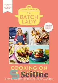 دانلود کتاب The Batch Lady: Cooking on a Budget - بانوی دسته: آشپزی با بودجه