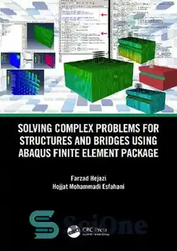 دانلود کتاب Solving Complex Problems for Structures and Bridges using ABAQUS Finite Element Package - حل مسائل پیچیده سازه ها و پل ها با استفاده از بسته المان محدود ABAQUS
