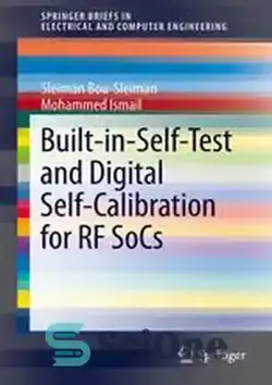 دانلود کتاب Built-in-Self-Test and Digital Self-Calibration for RF SoCs - خودآزمایی داخلی و خود کالیبراسیون دیجیتال برای SoCهای RF