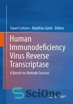 دانلود کتاب Human Immunodeficiency Virus Reverse Transcriptase: A Bench-to-Bedside Success - ویروس نقص ایمنی انسان رونویسی معکوس: یک موفقیت نیمکت به بستر