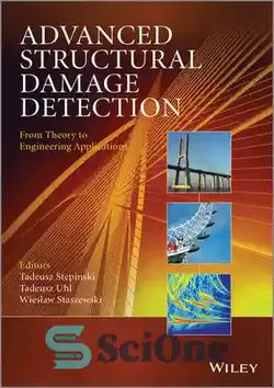 دانلود کتاب Advanced Structural Damage Detection: From Theory to Engineering Applications - تشخیص آسیب سازه پیشرفته: از تئوری تا کاربردهای مهندسی