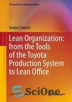 دانلود کتاب Lean Organization: from the Tools of the Toyota Production System to Lean Office - سازمان ناب: از ابزارهای سیستم تولید تویوتا تا دفتر ناب