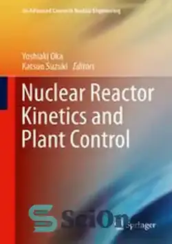 دانلود کتاب Nuclear Reactor Kinetics and Plant Control - سینتیک راکتور هسته ای و کنترل نیروگاه