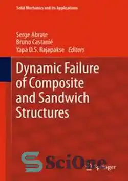 دانلود کتاب Dynamic Failure of Composite and Sandwich Structures - شکست دینامیکی سازه های مرکب و ساندویچی