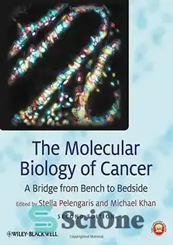 دانلود کتاب The Molecular Biology of Cancer: A Bridge from Bench to Bedside - بیولوژی مولکولی سرطان: پلی از نیمکت تا کنار بالین