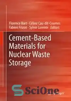 دانلود کتاب Cement-Based Materials for Nuclear Waste Storage - مواد مبتنی بر سیمان برای ذخیره سازی زباله های هسته ای