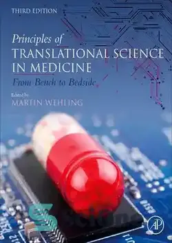 دانلود کتاب Principles of Translational Science in Medicine: From Bench to Bedside - اصول علم ترجمه در پزشکی: از نیمکت تا بالین