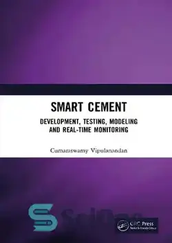 دانلود کتاب Smart Cement: Development, Testing, Modeling and Real-Time Monitoring - سیمان هوشمند: توسعه، آزمایش، مدل سازی و نظارت در زمان واقعی