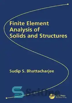 دانلود کتاب Finite Element Analysis of Solids and Structures - تجزیه و تحلیل اجزای محدود جامدات و سازه ها