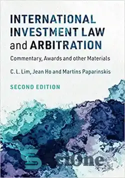 دانلود کتاب International Investment Law and Arbitration: Commentary, Awards and other Materials - قانون سرمایه گذاری بین المللی و داوری: تفسیر، جوایز و سایر مواد