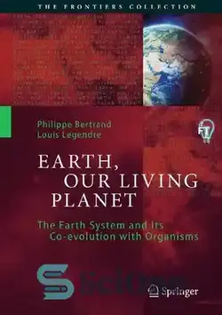 دانلود کتاب The Earth System and its Co-evolution With Organisms - سیستم زمین و تکامل آن با موجودات زنده