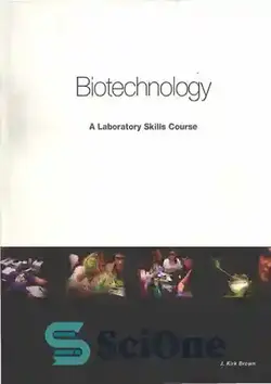 دانلود کتاب Biotechnology: A Laboratory Skills Course - بیوتکنولوژی: دوره مهارت های آزمایشگاهی