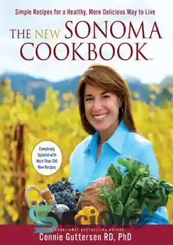 دانلود کتاب The New Sonoma Cookbook: The Most Flavorful Recipes Under the Sun - کتاب آشپزی جدید سونوما: خوشمزه ترین دستور غذاها در زیر آفتاب