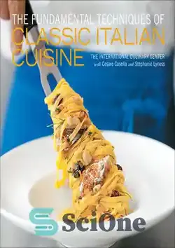دانلود کتاب The Fundamental Techniques of Classic Italian Cuisine - تکنیک های اساسی آشپزی کلاسیک ایتالیایی