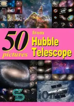 دانلود کتاب 50 pictures from Hubble Telescope - 50 عکس از تلسکوپ هابل