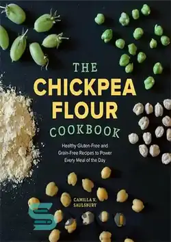 دانلود کتاب The Chickpea Flour Cookbook - کتاب آشپزی آرد نخودچی