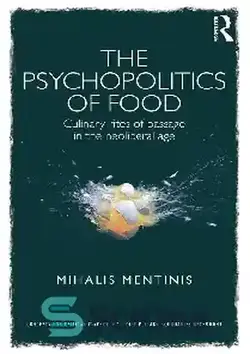 دانلود کتاب The Psychopolitics of Food: Culinary rites of passage in the neoliberal age - روان‌سیاسی غذا: آیین‌های آشپزی در عصر نئولیبرال