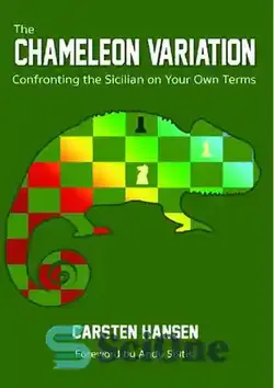 دانلود کتاب The Chameleon Variation: Confronting the Sicilian on Your Own Terms - تنوع آفتابگردان: مقابله با سیسیلیان با شرایط خودتان