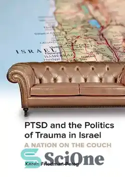 دانلود کتاب PTSD and the Politics of Trauma in Israel: A Nation on the Couch - PTSD و سیاست تروما در اسرائیل: ملتی روی نیمکت