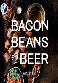 دانلود کتاب Bacon, Beans, and Beer - بیکن، لوبیا و آبجو