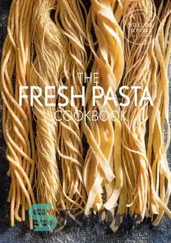 دانلود کتاب Fresh Pasta Cookbook - کتاب آشپزی ماکارونی تازه