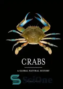 دانلود کتاب Crabs: A Global Natural History - خرچنگ ها: تاریخ طبیعی جهانی