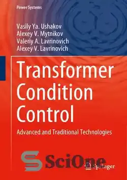 دانلود کتاب Transformer Condition Control: Advanced and Traditional Technologies - کنترل وضعیت ترانسفورماتور: فناوری های پیشرفته و سنتی