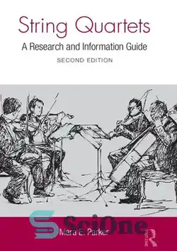 دانلود کتاب String Quartets: A Research and Information Guide - کوارتت های زهی: راهنمای تحقیق و اطلاعات