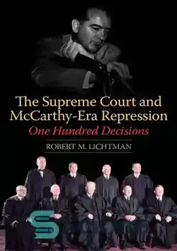 دانلود کتاب The Supreme Court and McCarthy-Era Repression: One Hundred Decisions - دادگاه عالی و سرکوب دوران مک کارتی: صد تصمیم