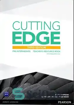 دانلود کتاب Cutting Edge Third Edition Pre-Intermediate Teacher's Resource Book - کتاب منبع معلم پیش از متوسط ویرایش سوم برش