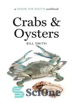 دانلود کتاب Crabs & Oysters: A Savor the South Cookbook - خرچنگ ها و صدف ها: کتاب آشپزی جنوب را بچشید