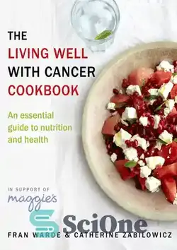 دانلود کتاب The Living Well With Cancer Cookbook - کتاب آشپزی زندگی خوب با سرطان