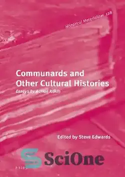 دانلود کتاب Communards and Other Cultural Histories: Essays by Adrian Rifkin - کموناردها و سایر تاریخ های فرهنگی: مقالات آدریان ریفکین