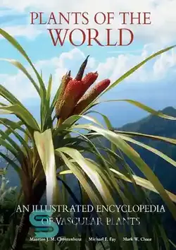 دانلود کتاب Plants of the World. An Illustrated Encyclopedia of Vascular Plants - گیاهان جهان. دایره المعارف مصور گیاهان آوندی