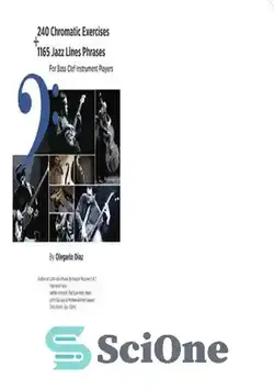 دانلود کتاب 240 Chromatic Exercises + 1165 Jazz Lines Phrases for Bass Clef Instrument Players - 240 تمرین رنگ آمیزی + 1165 عبارت Jazz Lines برای نوازندگان سازهای باس