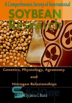 دانلود کتاب A Comprehensive Survey of International Soybean Research - Genetics, Physiology, Agronomy and Nitrogen Relationships - یک بررسی جامع از تحقیقات بین المللی سویا - ژنتیک ، فیزیولوژی ، زراعت و روابط نیتروژن
